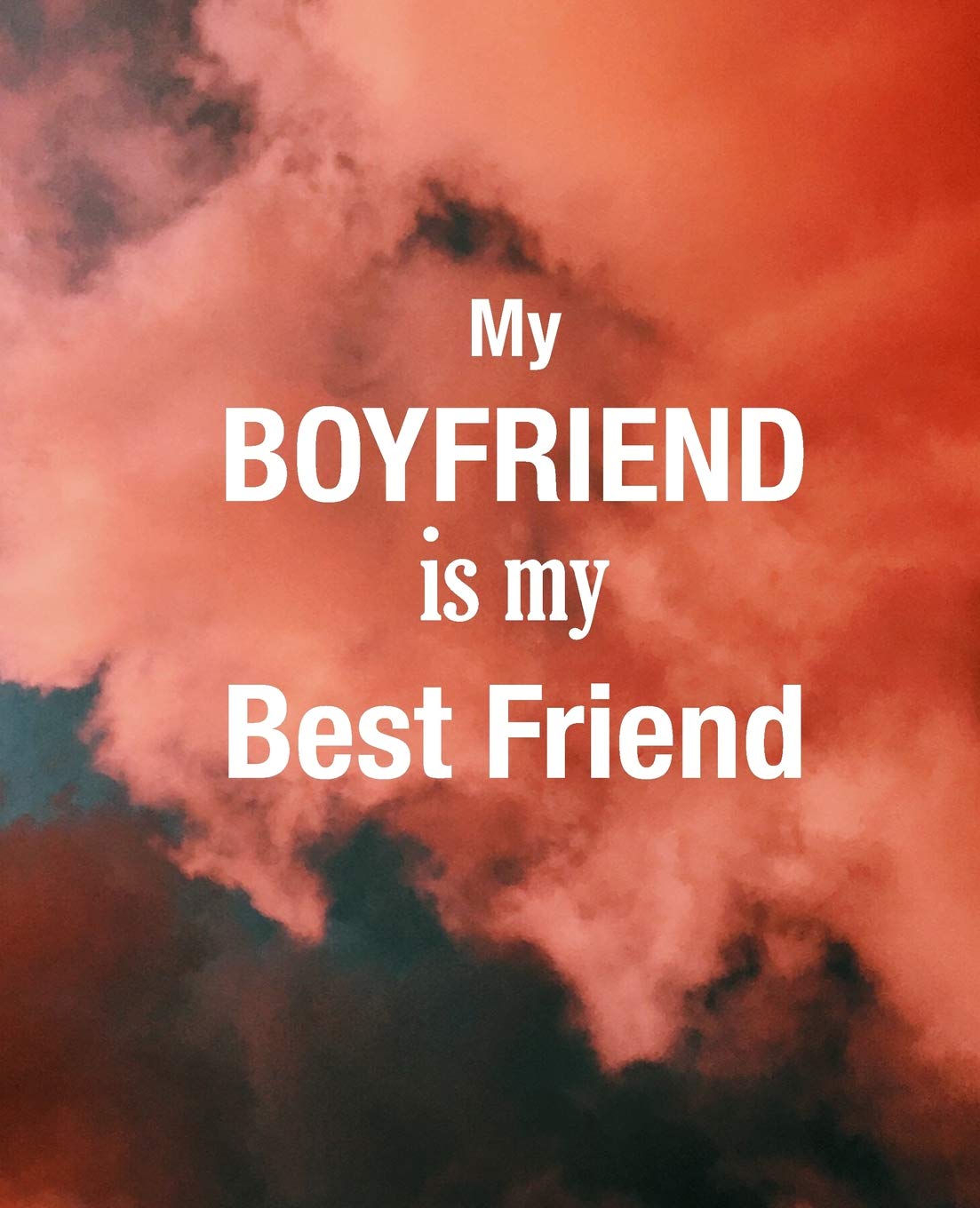 pix My Boyfriend Is The Best Quotes