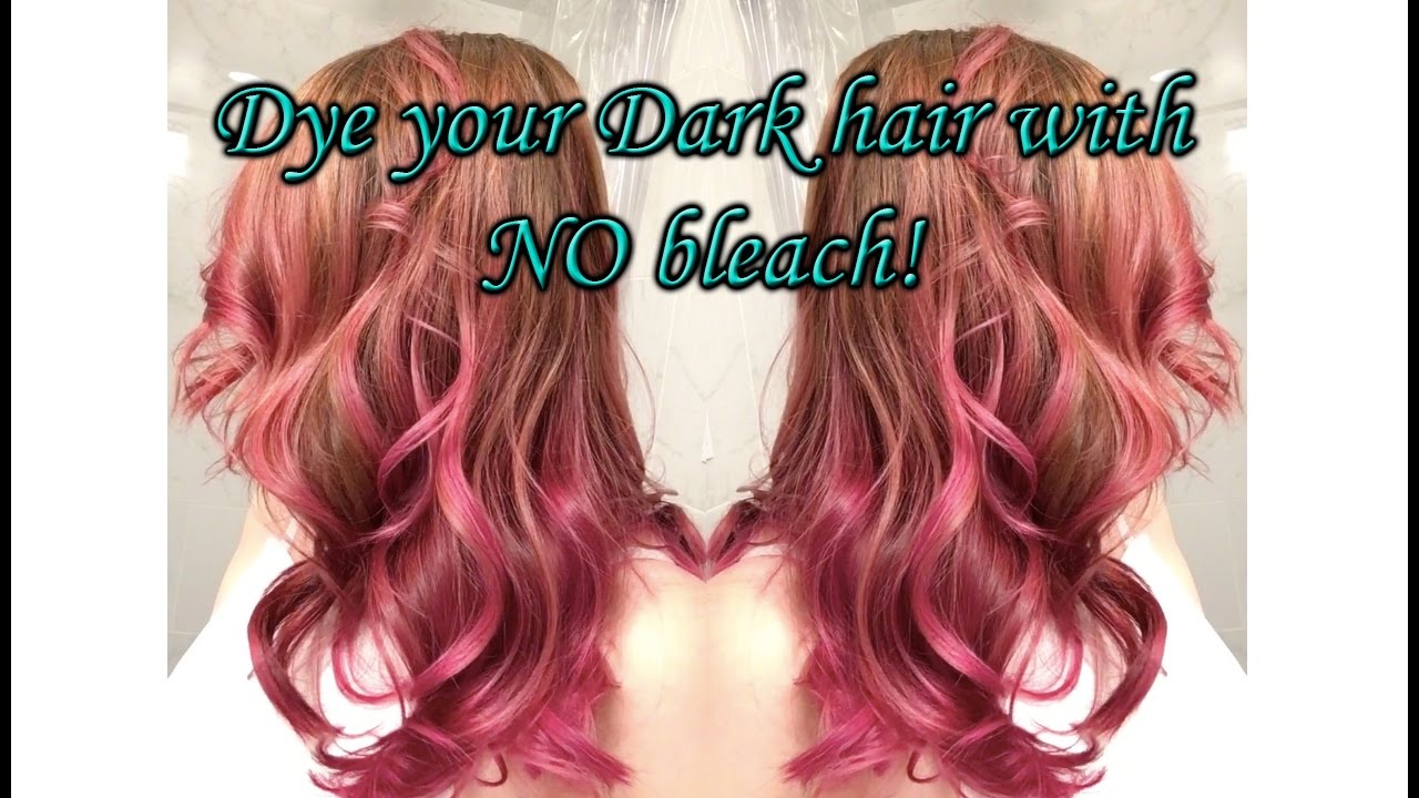 pics Pink Dye On Dark Brown Hair No Bleach